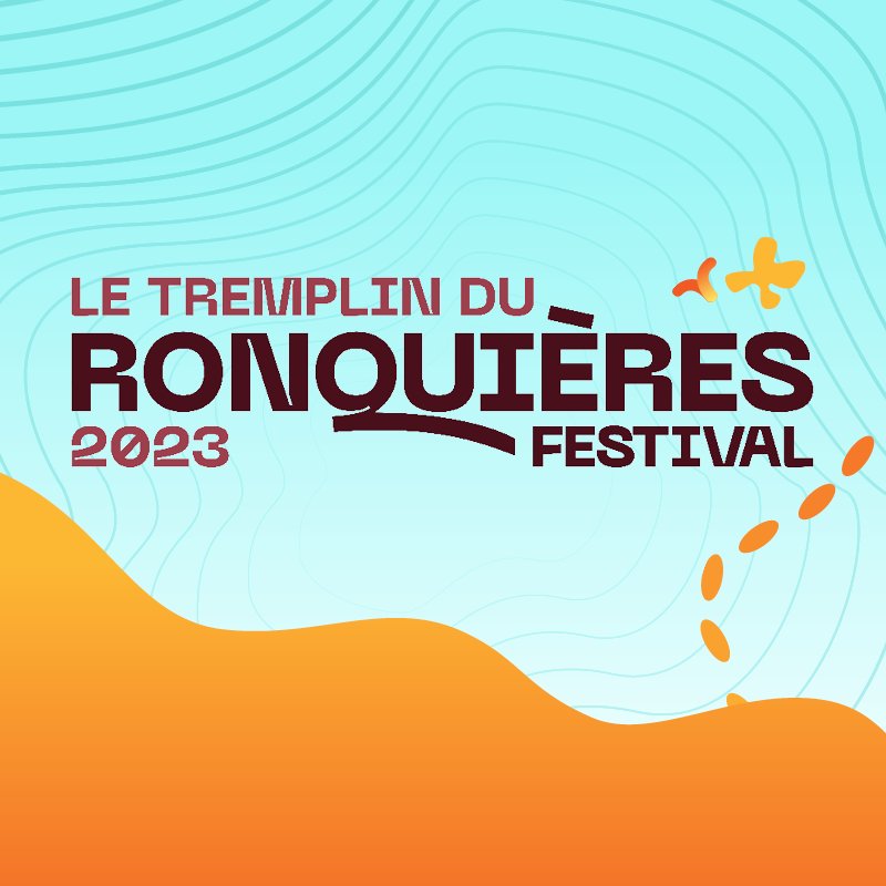 TREMPLIN DU RONQUIÈRES FESTIVAL 2023
