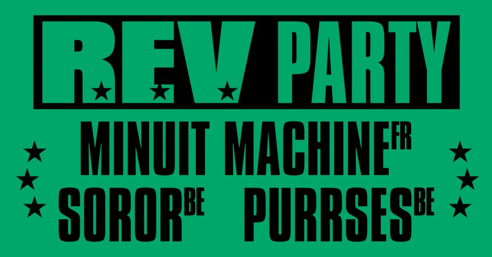 R.E.V PARTY 4 | MINUIT MACHINE + S O R O R + PURRSES (SOLD-OUT)