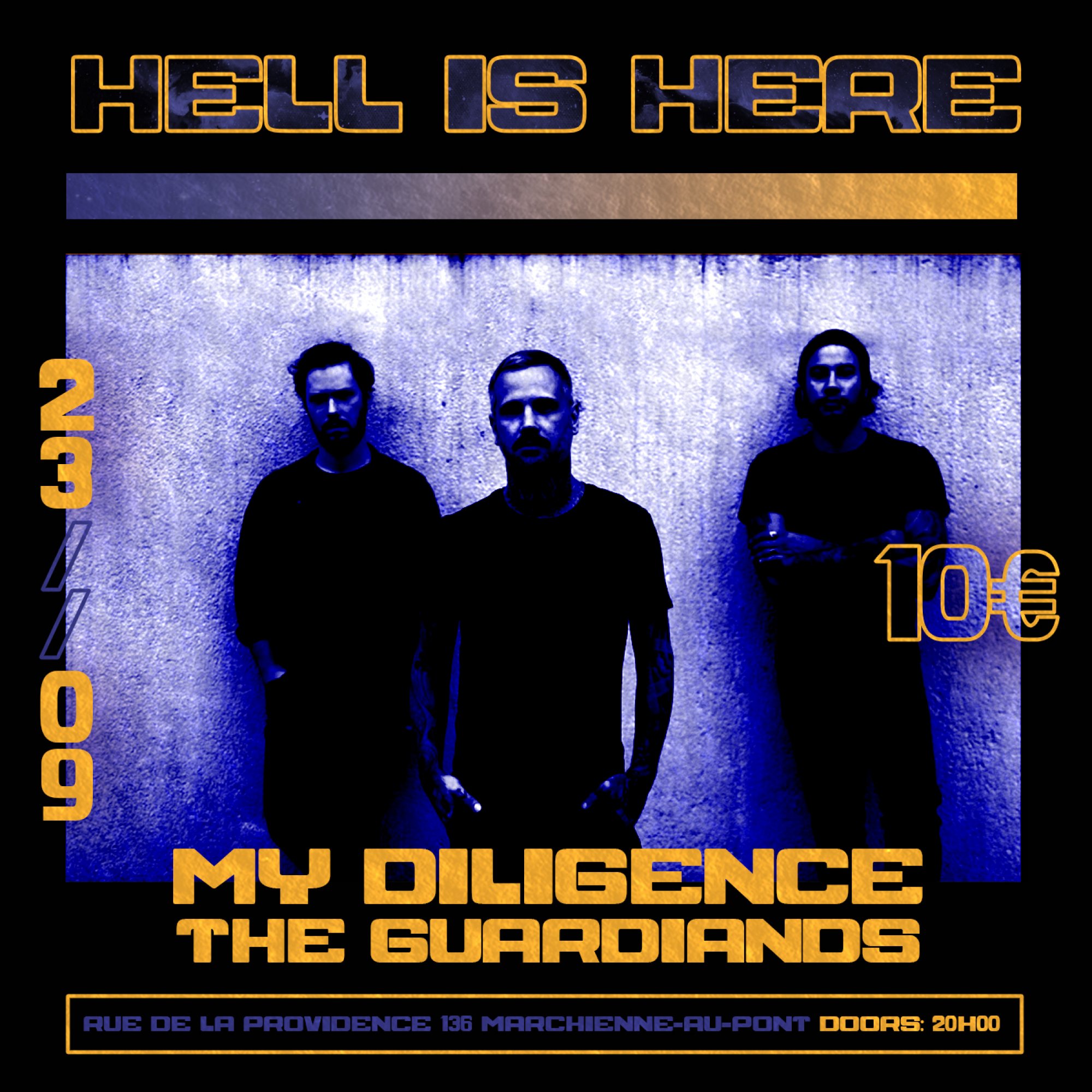 HELL IS HERE: MY DILIGENCE + THE GUARDIANS (RELEASE PARTY)