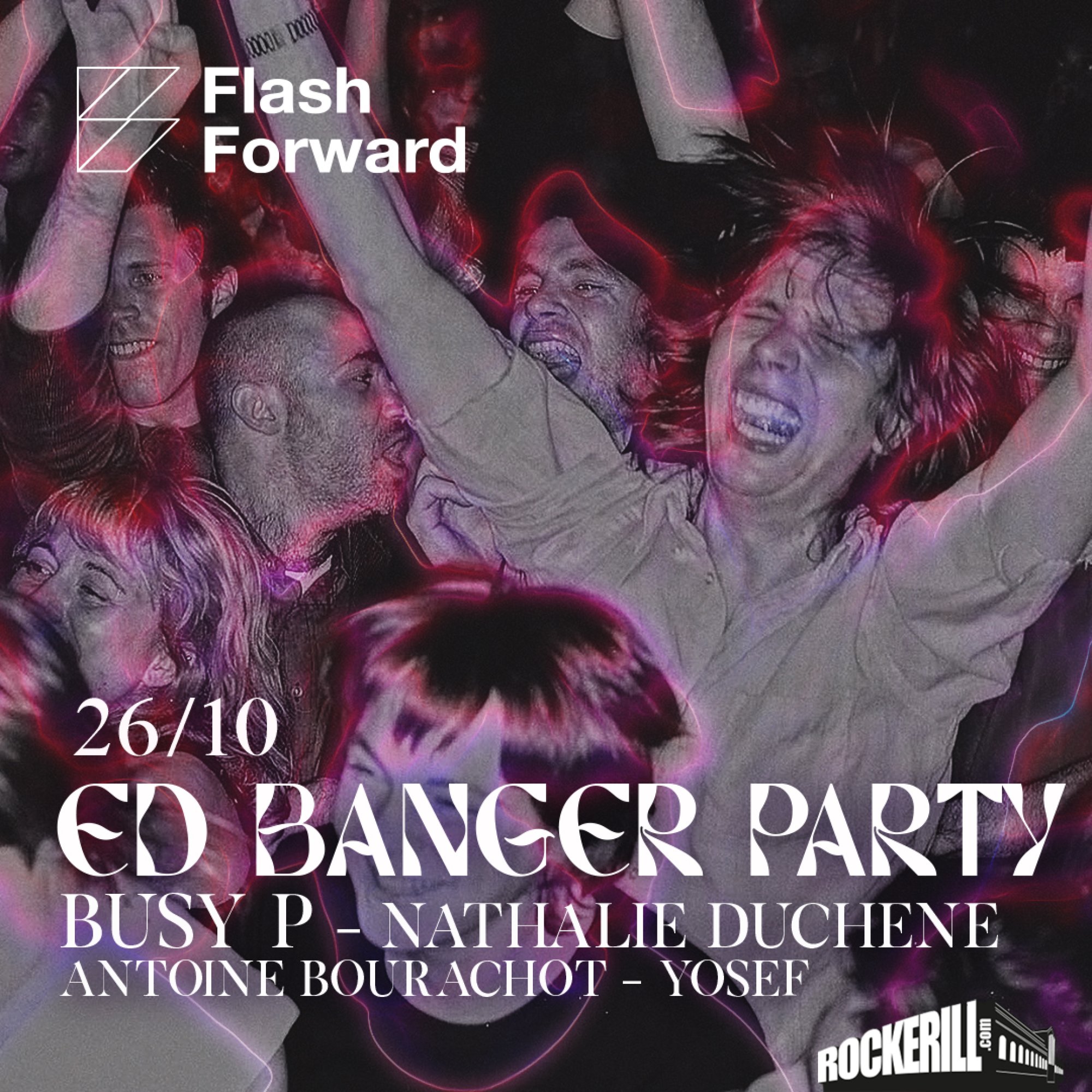 ED BANGER PARTY: BUSY P + NATHALIE DUCHENE + ANTOINE BOURACHOT