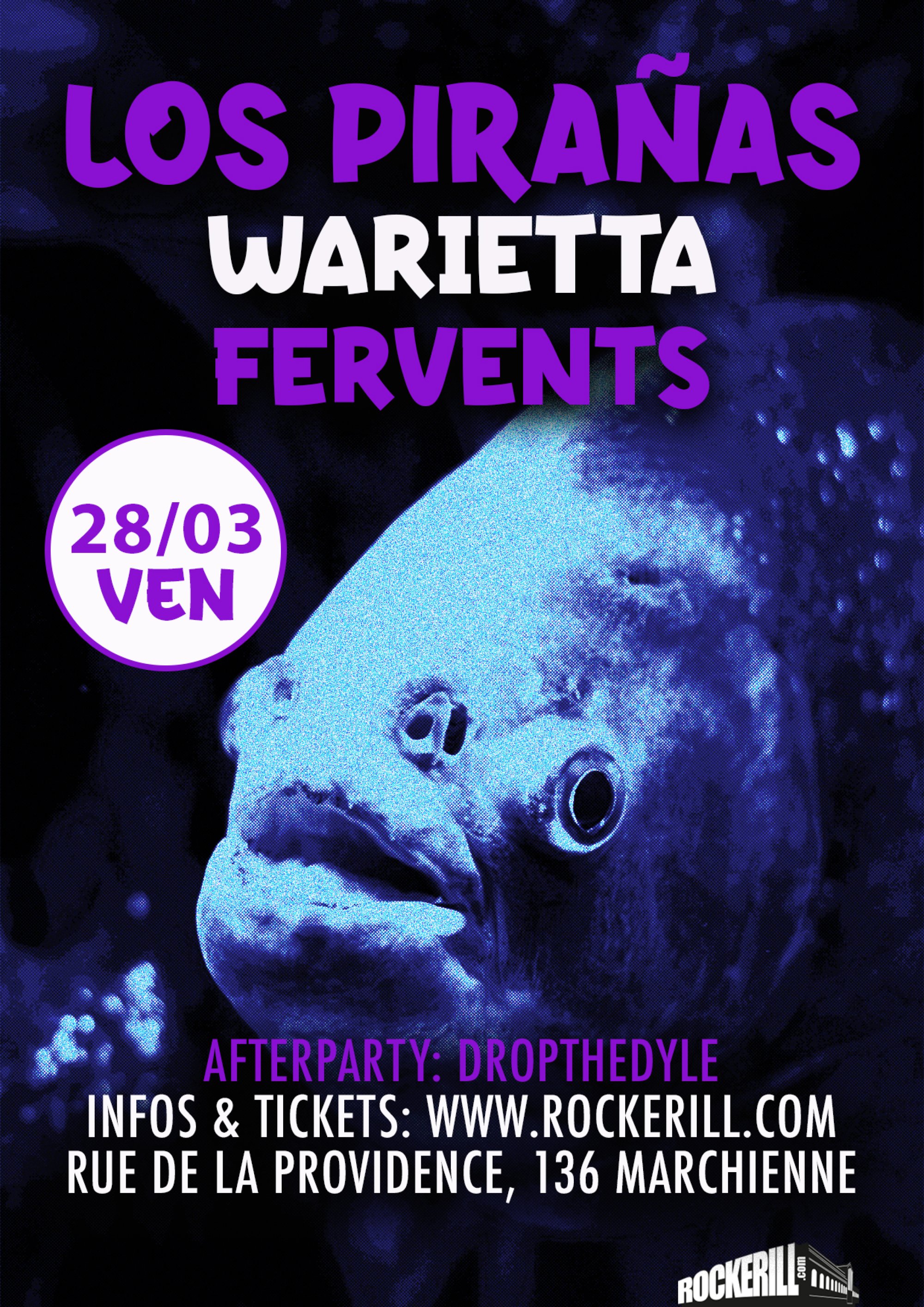 LOS PIRAÑAS + WARIETTA + FERVENTS + DROPTHEDYLE