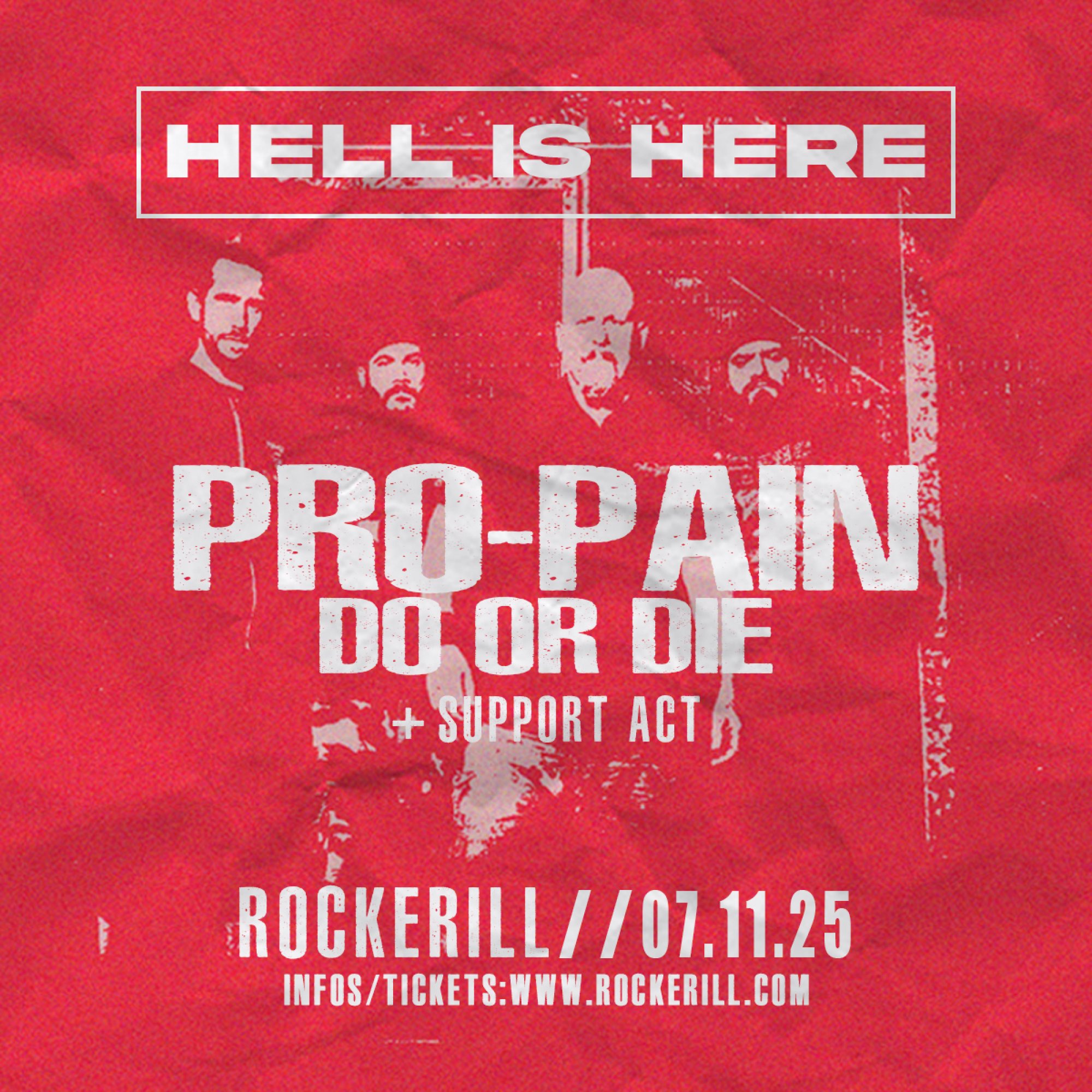 HELL IS HERE: PRO PAIN + DO OR DIE HELL IS HERE: PRO PAIN + DO OR DIE