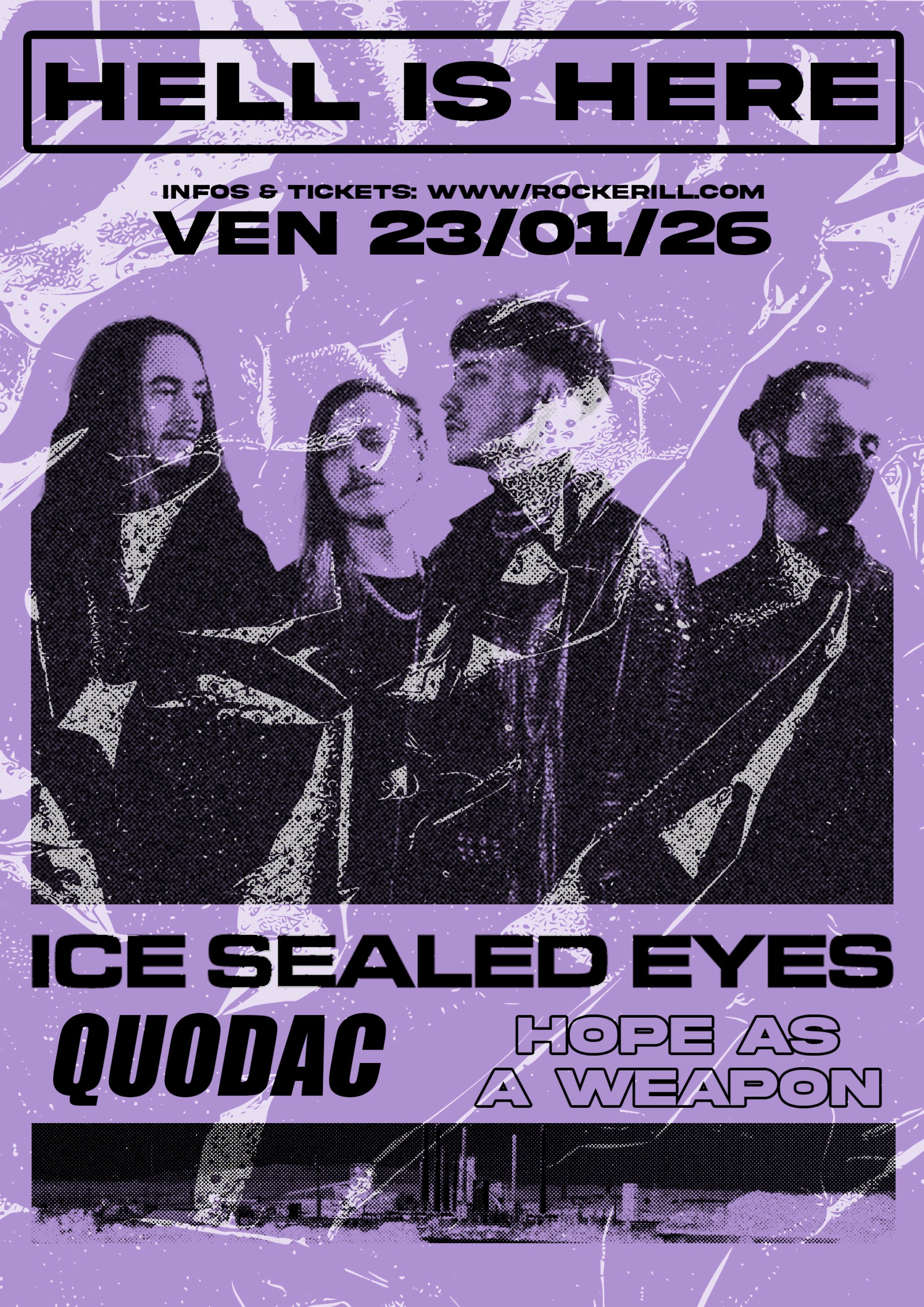 HELL IS HERE: ICE SEALED EYES + HOPE AS A WEAPON + QUODAC