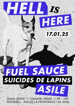 Hell is Here: Fuel Sauce + Suicide de Lapins + Asile