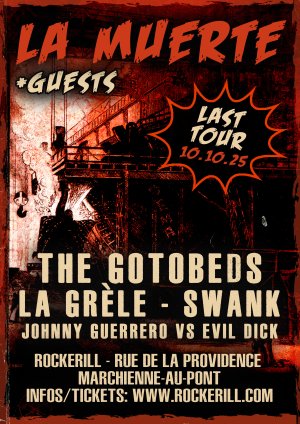 La Muerte (LAST TOUR) + The Gotobeds + Swank + La Grèle