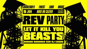 R.E.V. Party @ Bois du Casier