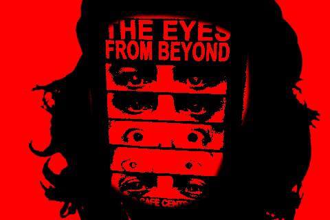 The Eyes from Beyond