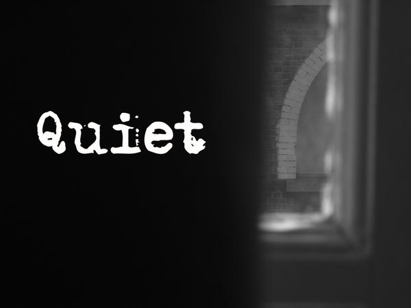 Quiet