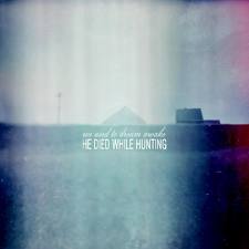 He died while hunting