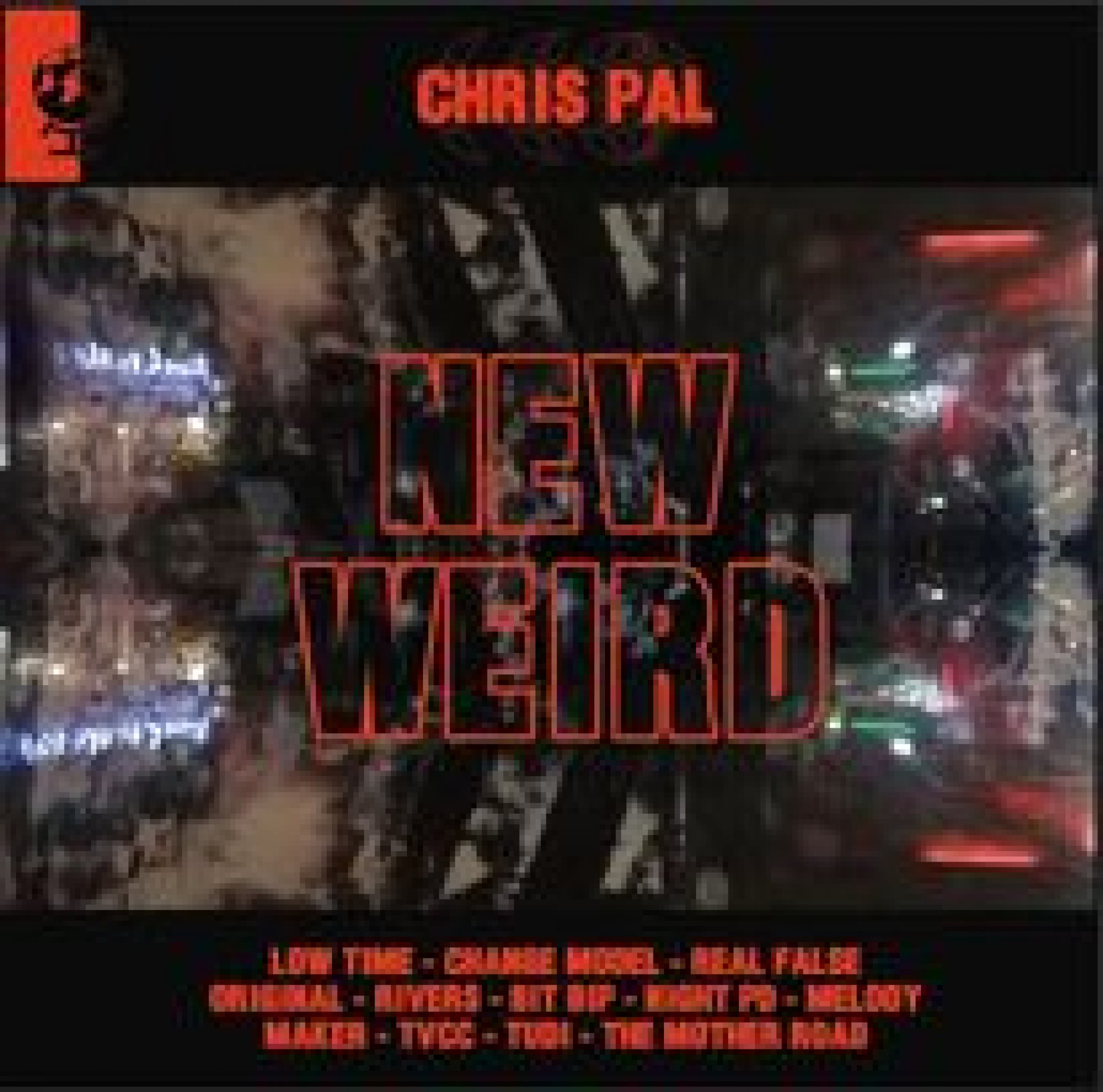 CHRIS PAL - New Weird